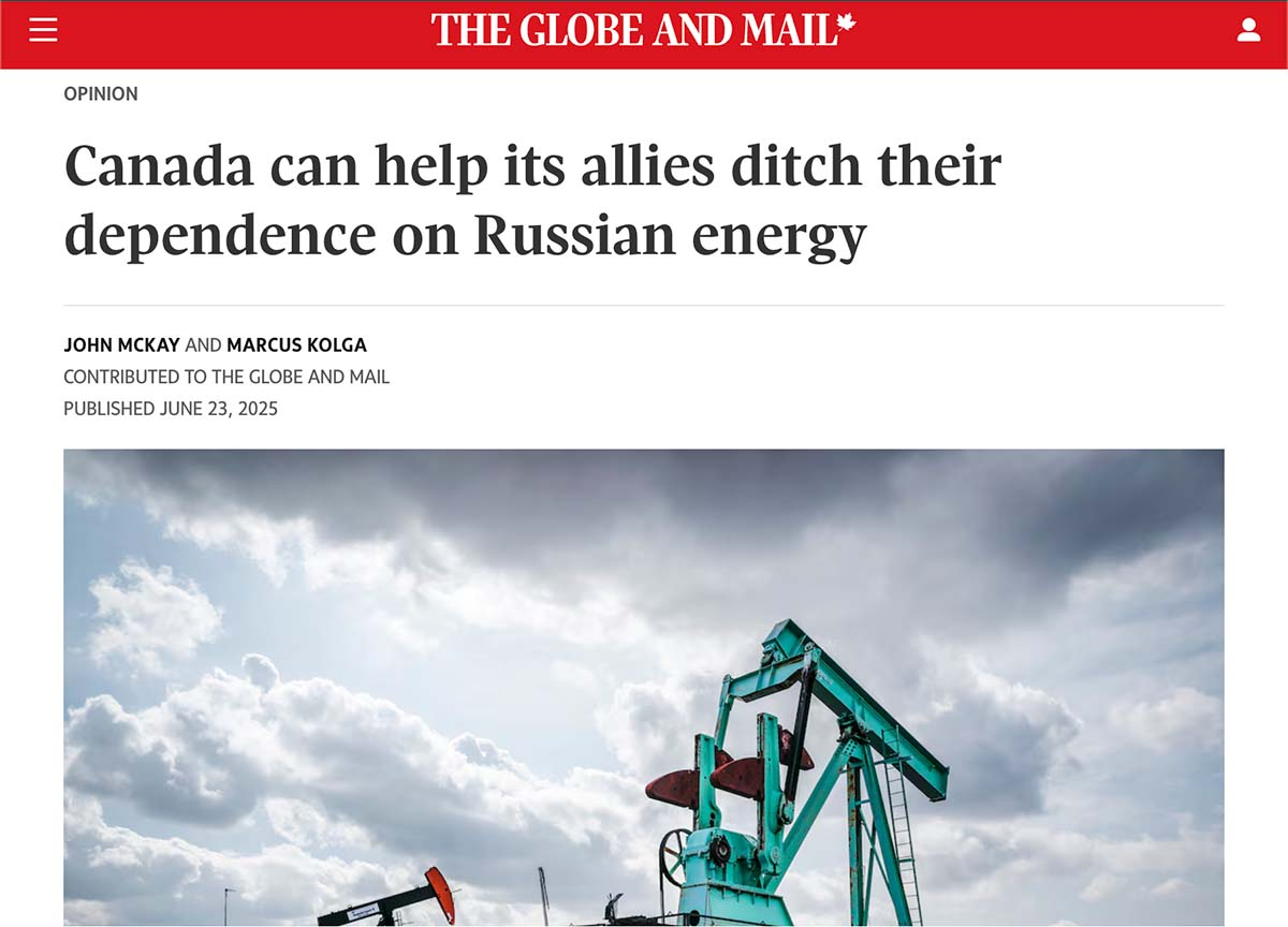 Canada Must Lead in Cutting Putin’s Energy Lifeline: Kolga & McKay in The Globe and Mail